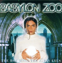 Babylon Zoo - The Boy With The X-Ray Eyes